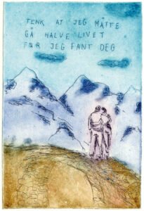 Tenk at jeg matte ga halve livet for jeg fant deg