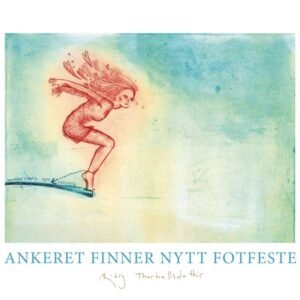 Kunstplakat: "Ankeret finner nytt fotfeste"