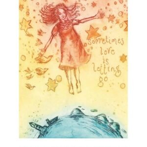 Kunstplakat: "Sometimes love is letting go"