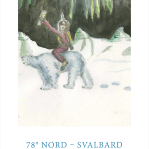 Kunstplakat: "78° NORD – SVALBARD"